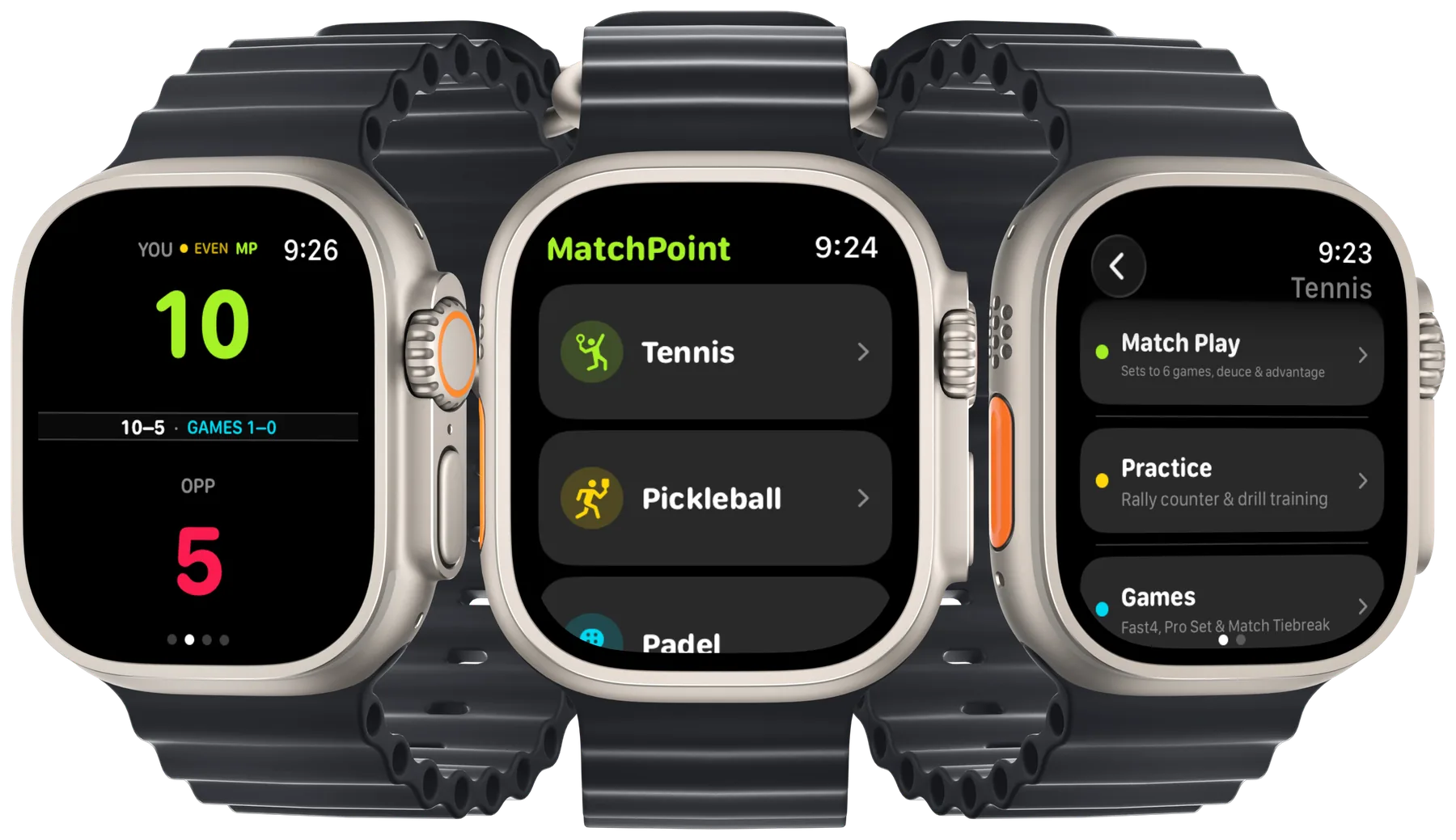 MatchPoint on three Apple Watch Ultras — a live 10–5 match tiebreak, the Tennis, Pickleball, and Padel sport picker, and the tennis mode list